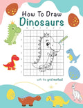 How To Draw Dinosaurs: A Step-by-Step Drawing And Activity Book For Kids To Learn To Draw Cute Dinosaurs, 8.5 x 11, 117 pages - Paperback