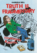 Truth Is Fragmentary: Travelogues & Diaries - Paperback