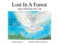 Lost In A Forest: Angels Watching Over Me - Paperback