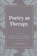 Poetry as Therapy: Connecting to your emotions through poetry and self-enquiry - Paperback