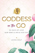 Goddess on the Go 30 Days of Love: Slow Down & Pour Into You - Paperback
