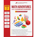 Math Adventures - Grade 7: A Key to Academic Math Advancement - Paperback