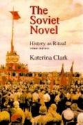 The Soviet Novel, Third Edition: History as Ritual - Paperback