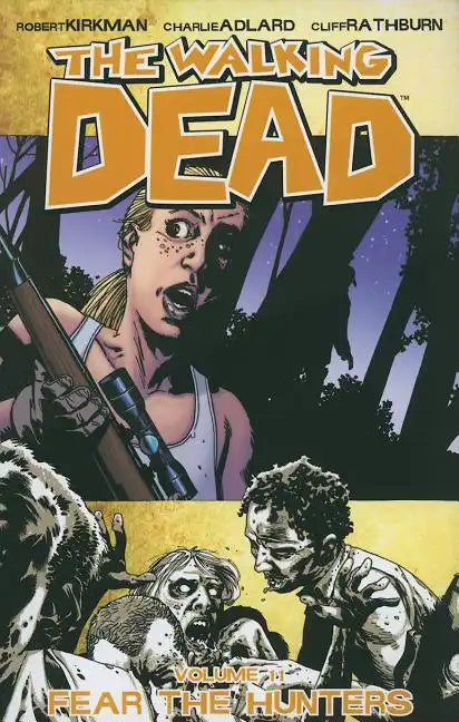 Walking Dead Volume 11: Fear the Hunters - Paperback