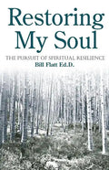 Restoring My Soul: The Pursuit of Spiritual Resilience - Paperback