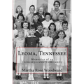 Leoma, Tennessee: Memories of an Unincorporated Community - Paperback