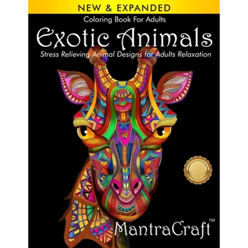 Coloring Book For Adults: Exotic Animals: Stress Relieving Animal Designs for Adults Relaxation - Paperback