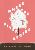 Where the River Begins - Paperback