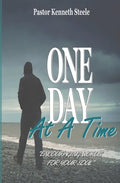 One Day At A Time: "Encouraging Words For Your Soul!" - Paperback