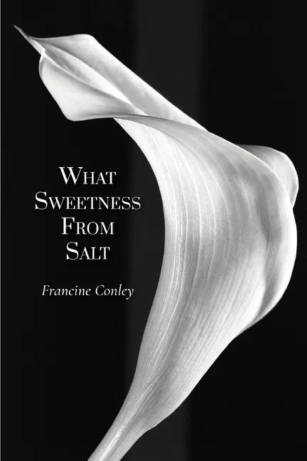 What Sweetness from Salt - Paperback