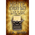 Write Every Day: A Year of Daily Writing Prompts - Paperback