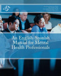 An English-Spanish Manual for Mental Health Professionals - Paperback