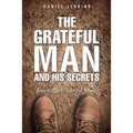 The Grateful Man and His Secrets - Paperback