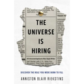 The Universe Is Hiring: Discover the Role You Were Born to Fill - Hardcover