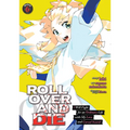 Roll Over and Die: I Will Fight for an Ordinary Life with My Love and Cursed Sword! (Manga) Vol. 6 - Paperback