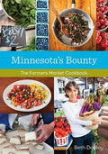 Minnesota's Bounty: The Farmers Market Cookbook - Paperback