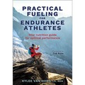 Practical Fueling for Endurance Athletes: Your Nutrition Guide for Optimal Performance - Paperback