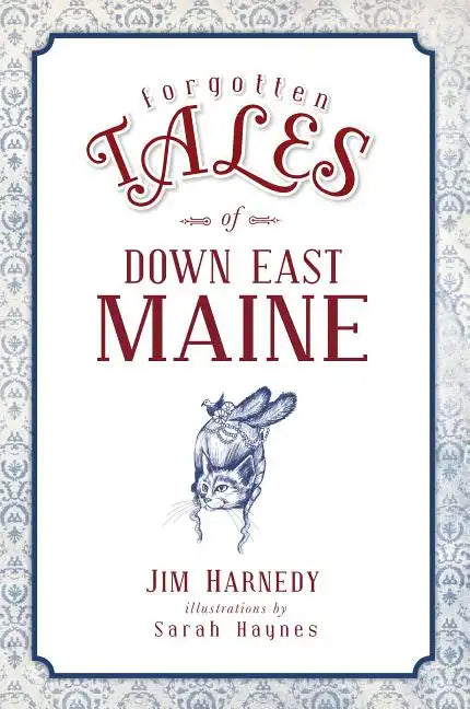 Forgotten Tales of Down East Maine - Paperback