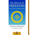 The Myth of Freedom and the Way of Meditation - Paperback