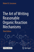 The Art of Writing Reasonable Organic Reaction Mechanisms - Paperback