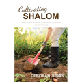 Cultivating Shalom: Finding peace in the midst of disruption, uncertainty and ordinary life - Paperback