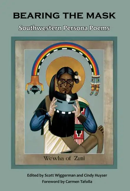 Bearing the Mask: Southwestern Persona Poems - Paperback