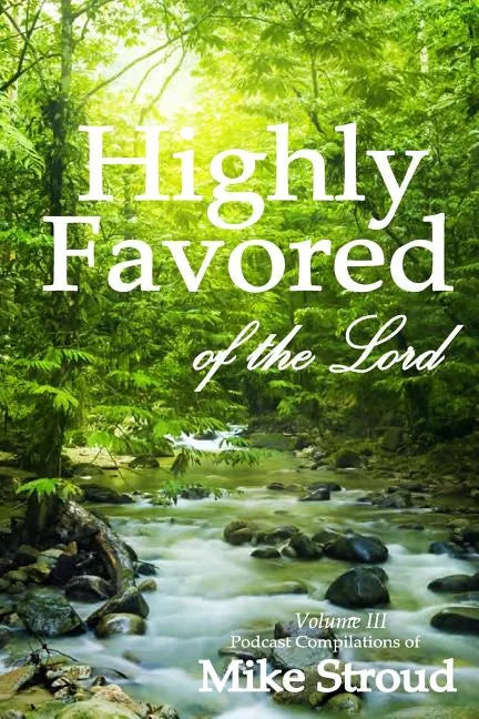 Highly Favored of the Lord Volume 3 - Paperback