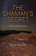 The Shaman's Secret: A Manny Rivera Mystery - Paperback