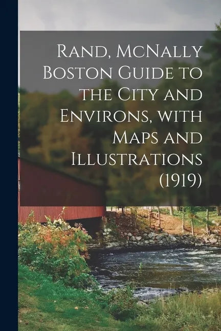 Rand, McNally Boston Guide to the City and Environs, With Maps and Illustrations (1919) - Paperback