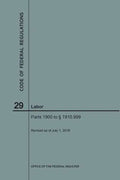 Code of Federal Regulations Title 29, Labor, Parts 1900-1910(1900 to 1910. 999), 2018 - Paperback