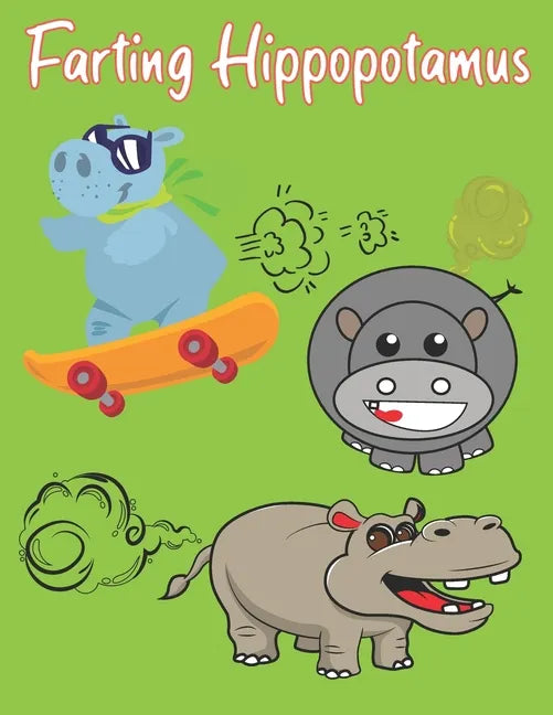 Farting Hippopotamus: Cute Hippos that Fart Coloring Book for Kids - Paperback