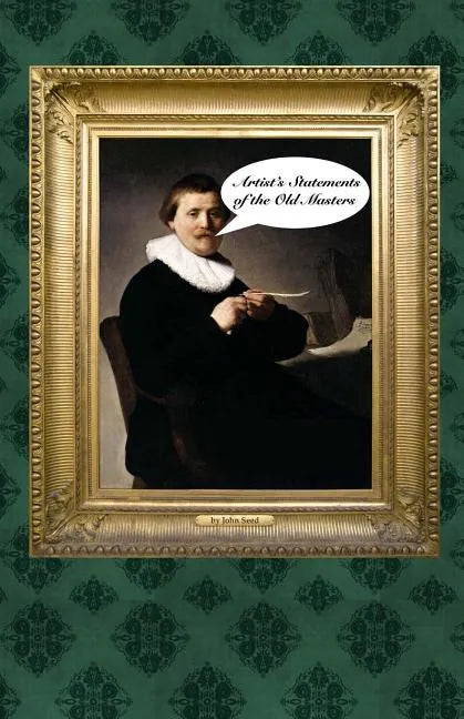 Artist's Statements of the Old Masters - Paperback