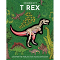 Inside Out T Rex: Uncover the World's Most Famous Dinosaur! - Hardcover