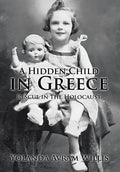 A Hidden Child in Greece: Rescue in the Holocaust - Hardcover