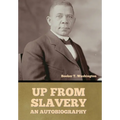 Up From Slavery: An Autobiography - Hardcover