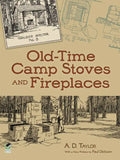 Old-Time Camp Stoves and Fireplaces - Paperback