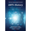 Anti-History: Theorization, Application, Critique and Dispersion - Hardcover