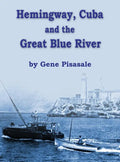 Hemingway, Cuba and the Great Blue River - Hardcover