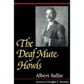 The Deaf Mute Howls: Volume 1 - Paperback
