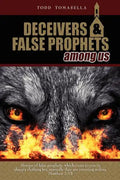 Deceivers and False Prophets Among Us - Paperback