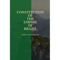 Constitution of the Empire of Brazil - Paperback