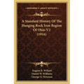 A Standard History Of The Hanging Rock Iron Region Of Ohio V2 (1916) - Paperback