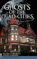 Ghosts of the Quad Cities - Hardcover