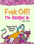 Swear Word Coloring Book: "F*ck Off! I'm Coloring" Adult Self-Help - Paperback