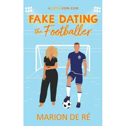 Fake Dating the Footballer - Paperback