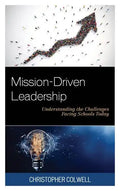 Mission-Driven Leadership: Understanding the Challenges Facing Schools Today - Paperback
