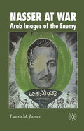 Nasser at War: Arab Images of the Enemy - Paperback