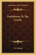Foolishness to the Greeks - Paperback