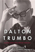 Dalton Trumbo: Blacklisted Hollywood Radical - Paperback