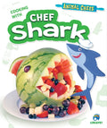 Cooking with Chef Shark - Library Binding